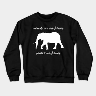 protect our friends - elephant Crewneck Sweatshirt